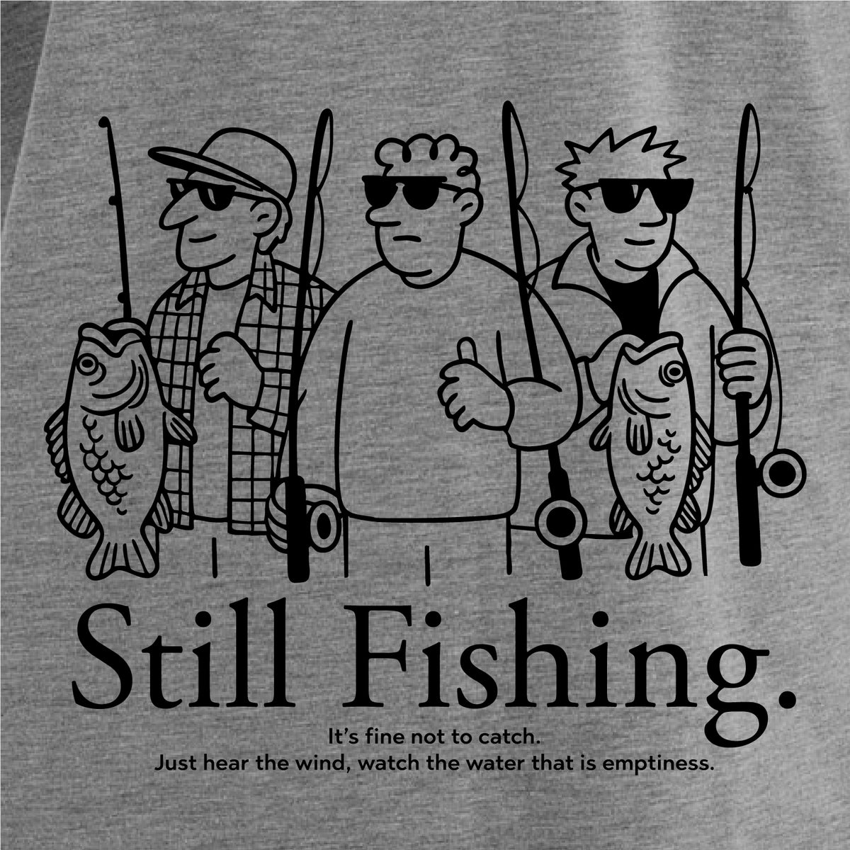 BASSERS UNITED® Still Sifhing T-SHIRT [GRAY] - Bass Fishing Lifestyle Apparel 3
